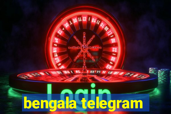 bengala telegram